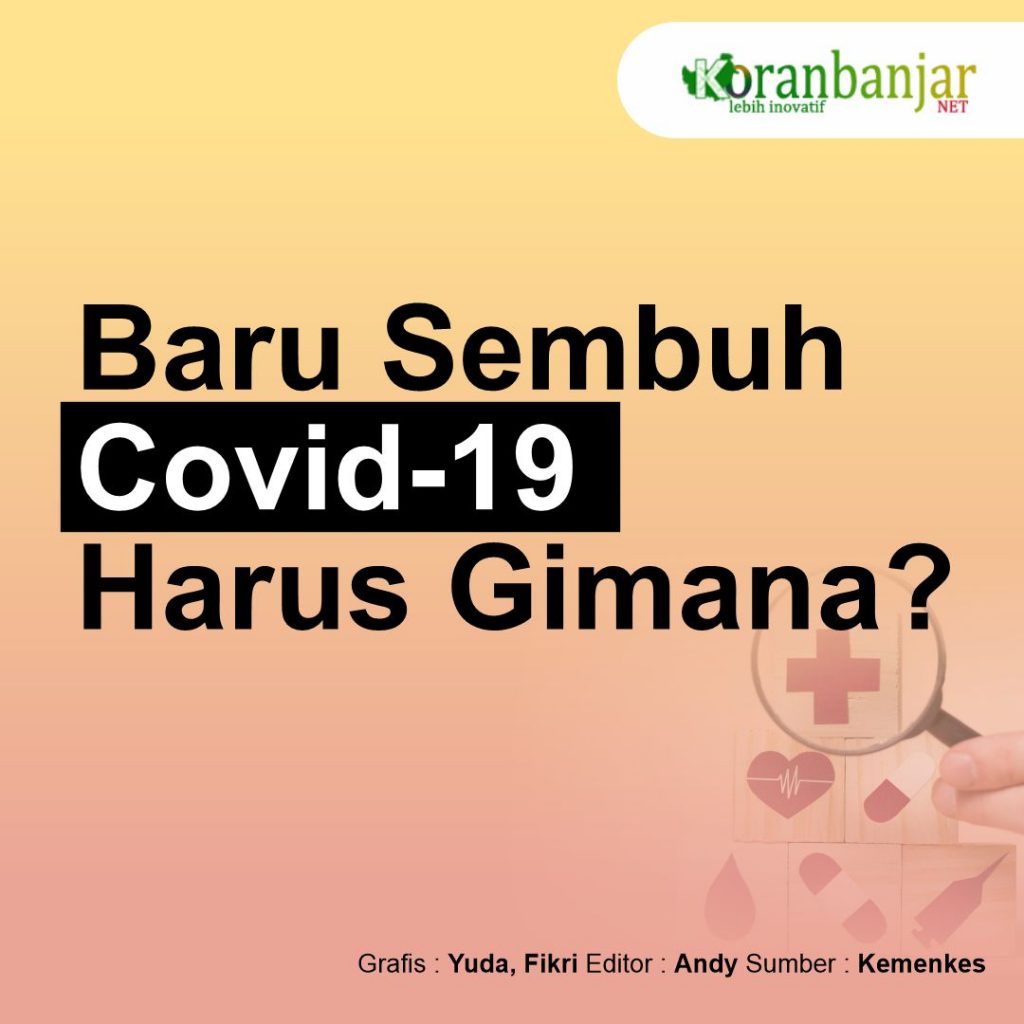 Sembuh dari Covid-19, Lakukan 5 Hal Ini