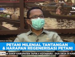 Petani Milenial, Tantangan dan Harapan Regenerasi Petani di Kalimantan Selatan