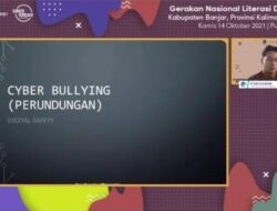 Webinar Literasi Digital Kabupaten Banjar; Cepat Tanggap Lawan Perundungan Digital
