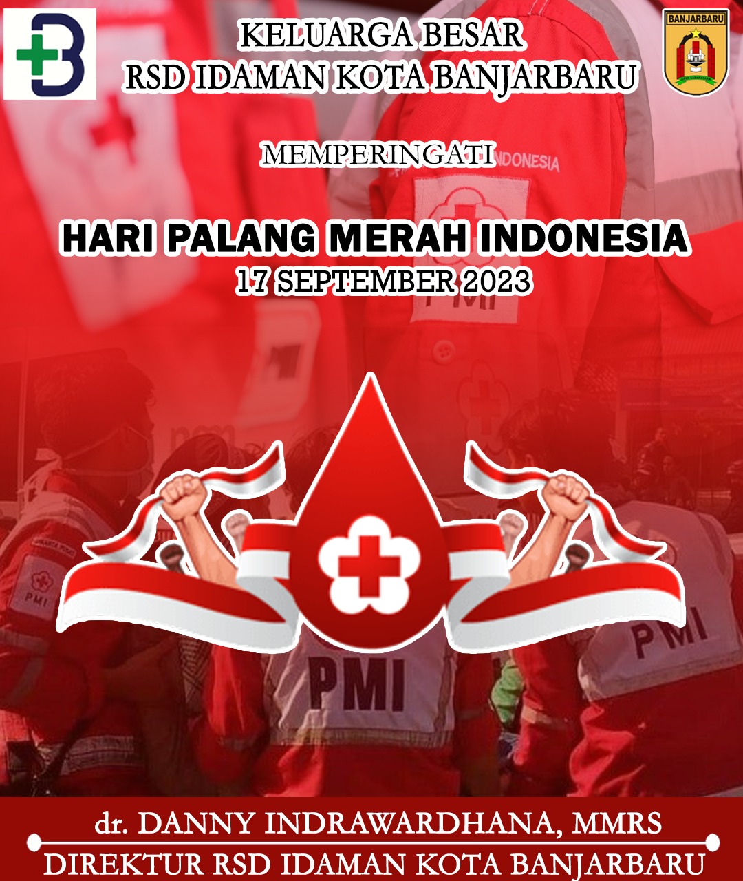 Danny Indrawardhana RSD Idaman Banjarbaru Hari Palang Merah Indonesia 17 September 2023
