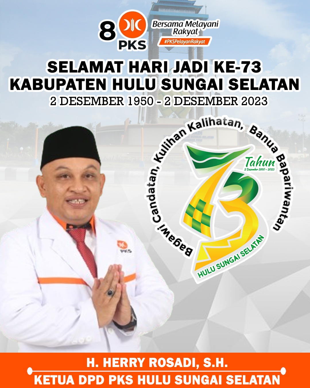 H Herry Rosadi, SH Ketua DPD PKS HSS Hari Jadi ke-73 Kabupaten Hulu Sungai Selatan