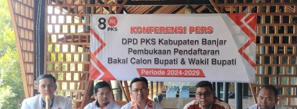 PKS Kabupaten Banjar Membuka Pendaftaran Bakal Calon Bupati