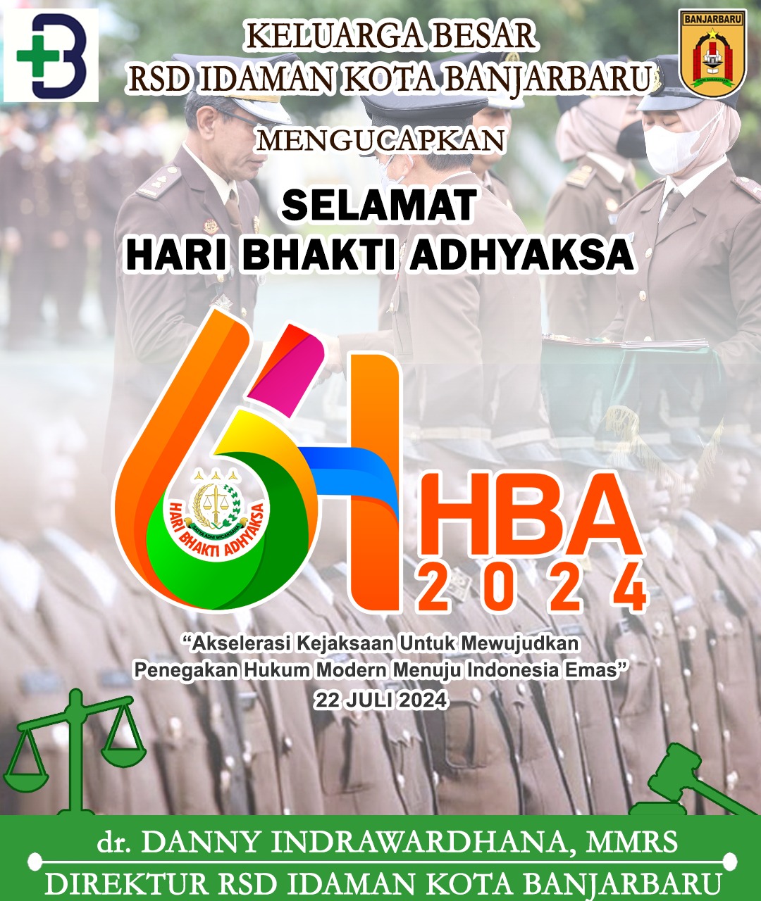 dr Danny Indrawardhana RSD Idaman Banjarbaru Selamat Hari Bhakti Adhyaksa 22 Juli 2024