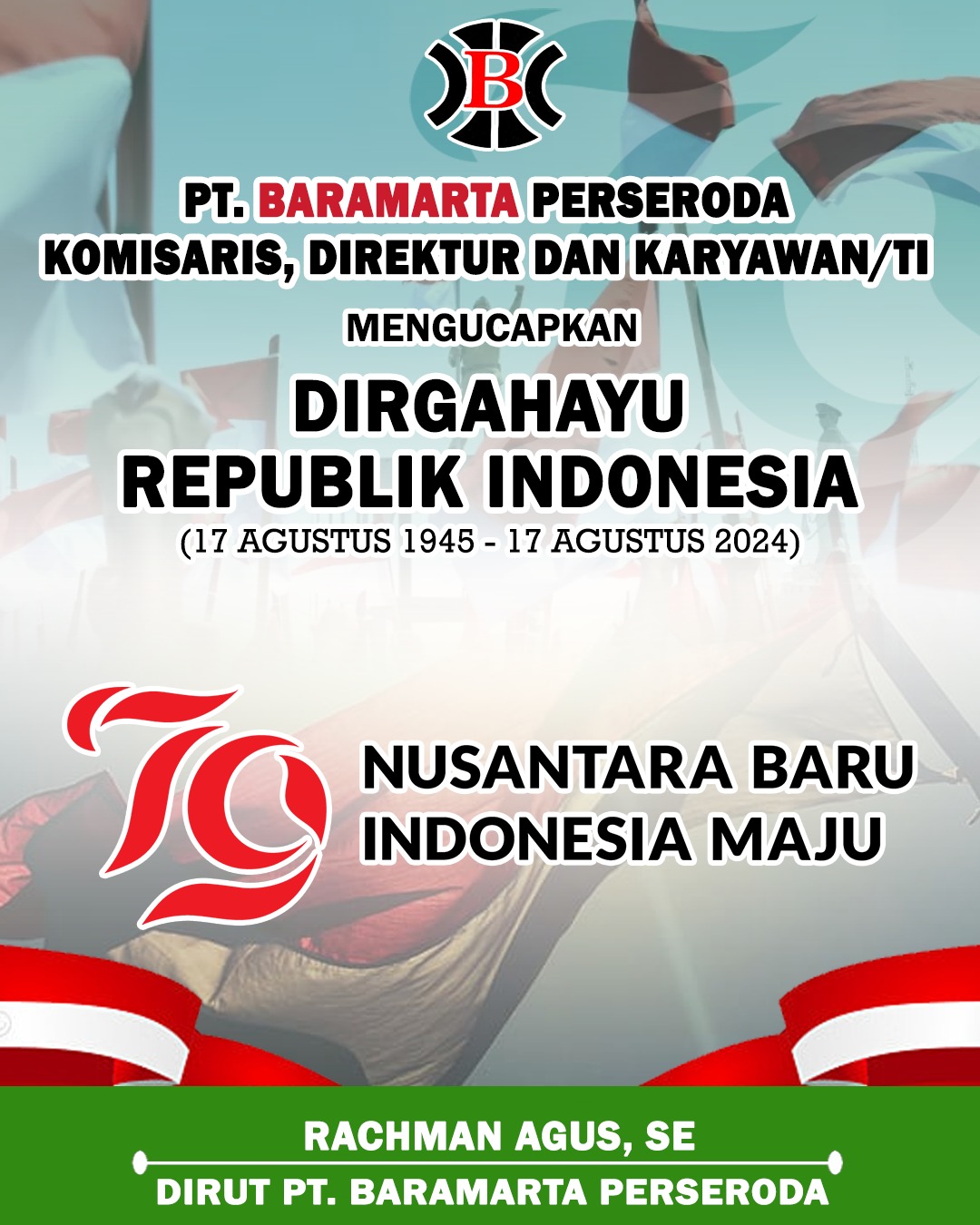 Rachman Agus PT Baramarta Dirgahayu ke-79 Tahun Republik Indonesia 17 Agustus 2024