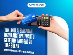 PTAM Intan Banjar Imbau Pelanggan Bayar Tagihan Tepat Waktu