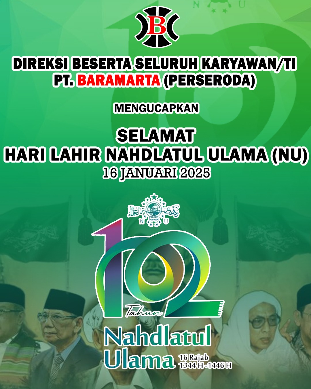 PT Baramarta (Perseroda) Mengucapkan Selamat Harlah ke 102 Nahdlatul Ulama 16 Januari 2025