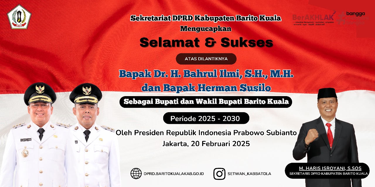 M Haris Isroyani Selamat & Sukses Dilantiknya Dr Bahrul Ilmi SH MH & Herman Susilo Sebagai Bupati dan Wakil Bupati Batola