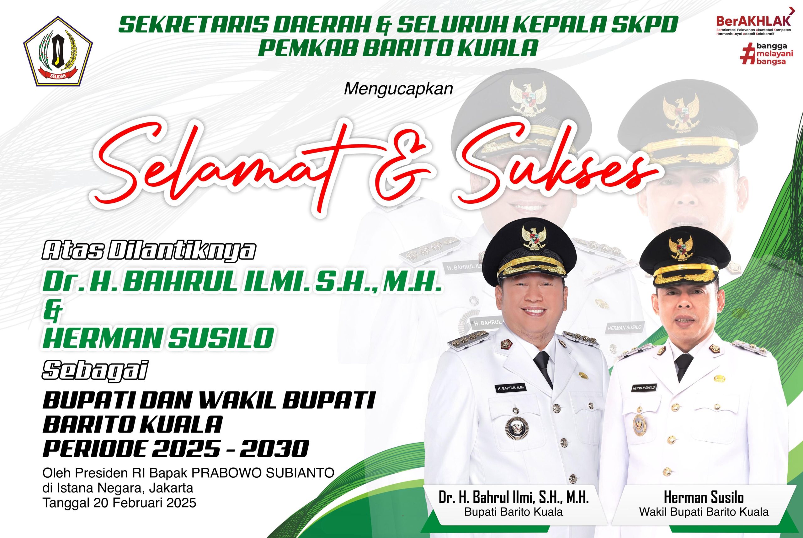 Selamat dan Sukses Atas Dilantiknya Dr Bahrul Ilmi SH MH & Herman Susilo Sebagai Bupati dan Wakil Bupati Barito Kuala