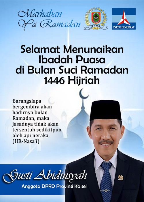 Gusti Abidinsyah DPRD Kalsel Mengucapkan Selamat Menunaikan Ibadah Puasa di Bulan Suci Ramadan 1446 Hijriah