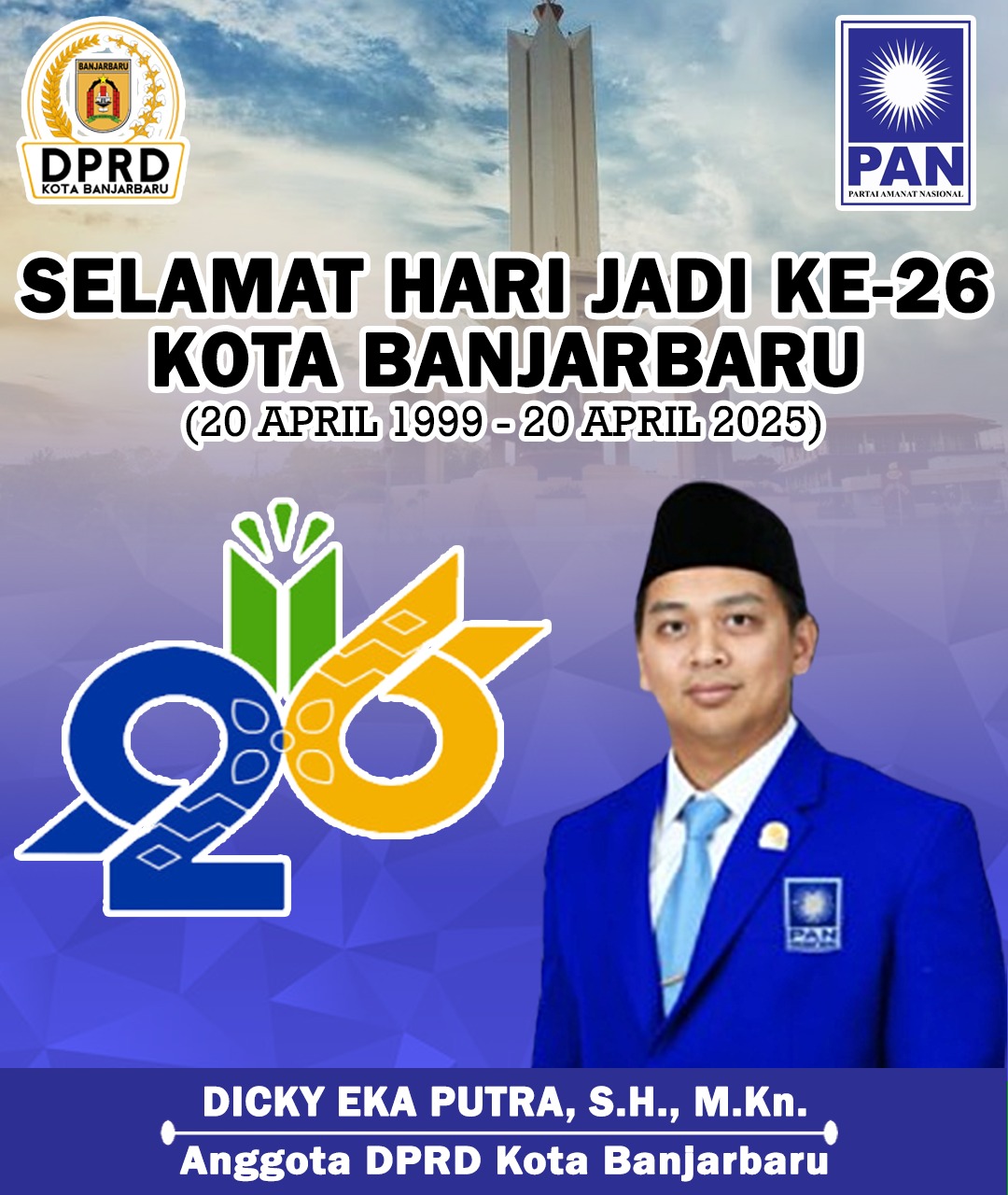 Dicky Eka Putra SH MKn Mengucapkan Selamat Hari Jadi ke-26 Kota Banjarbaru 20 April 2025