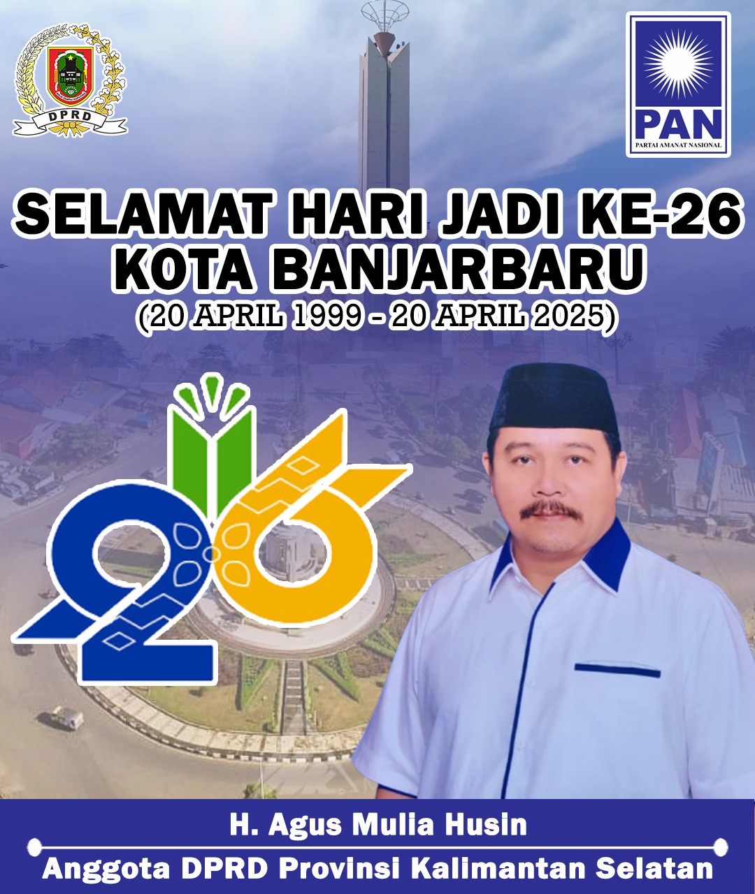 H Agus Mulia Husin Mengucapkan Selamat Hari Jadi ke-26 Kota Banjarbaru 20 April 2025