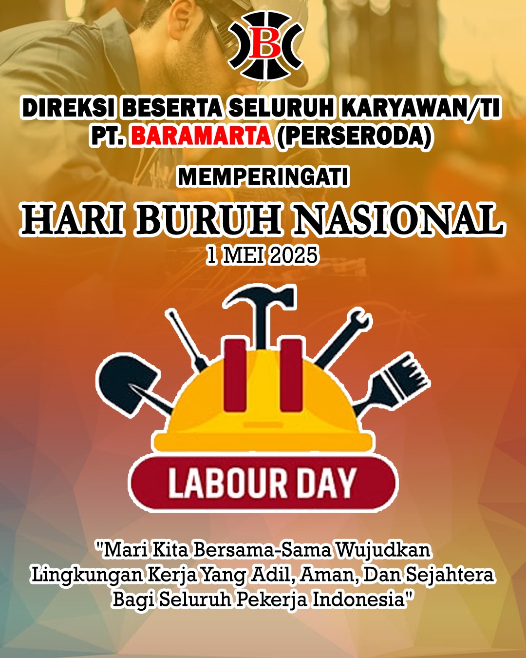 PT Baramarta (Perseroda) Mengucapkan Selamat Hari Buruh 1 Mei 2025
