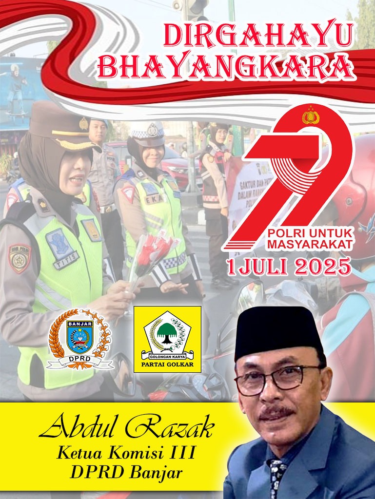 Abdul Razak Ketua Komisi III DPRD Banjar Mengucapkan Dirgahayu Bhayangkara ke-79 (1 Juli 2025)