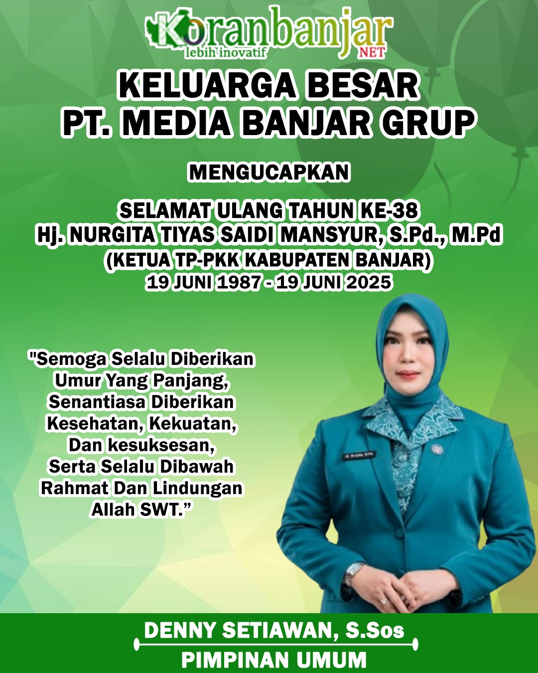 Denny Setiawan Koran Banjar Mengucapkan Selamat Ulang Tahun ke-38 Nurgita Tiyas Saidi Mansyur 19 Juni 2025