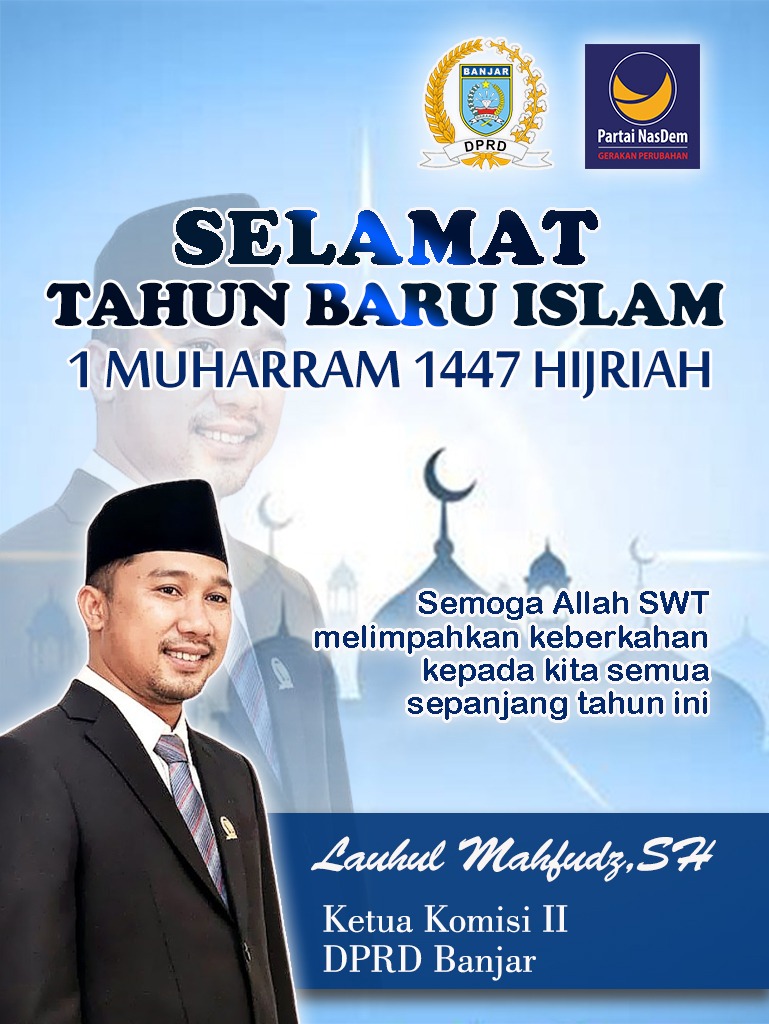 Lauhul Mahfudz SH Ketua Komisi II DPRD Kabupaten Banjar Mengucapkan Selamat Tahun Baru Islam 1 Muharram 1447 Hijriah