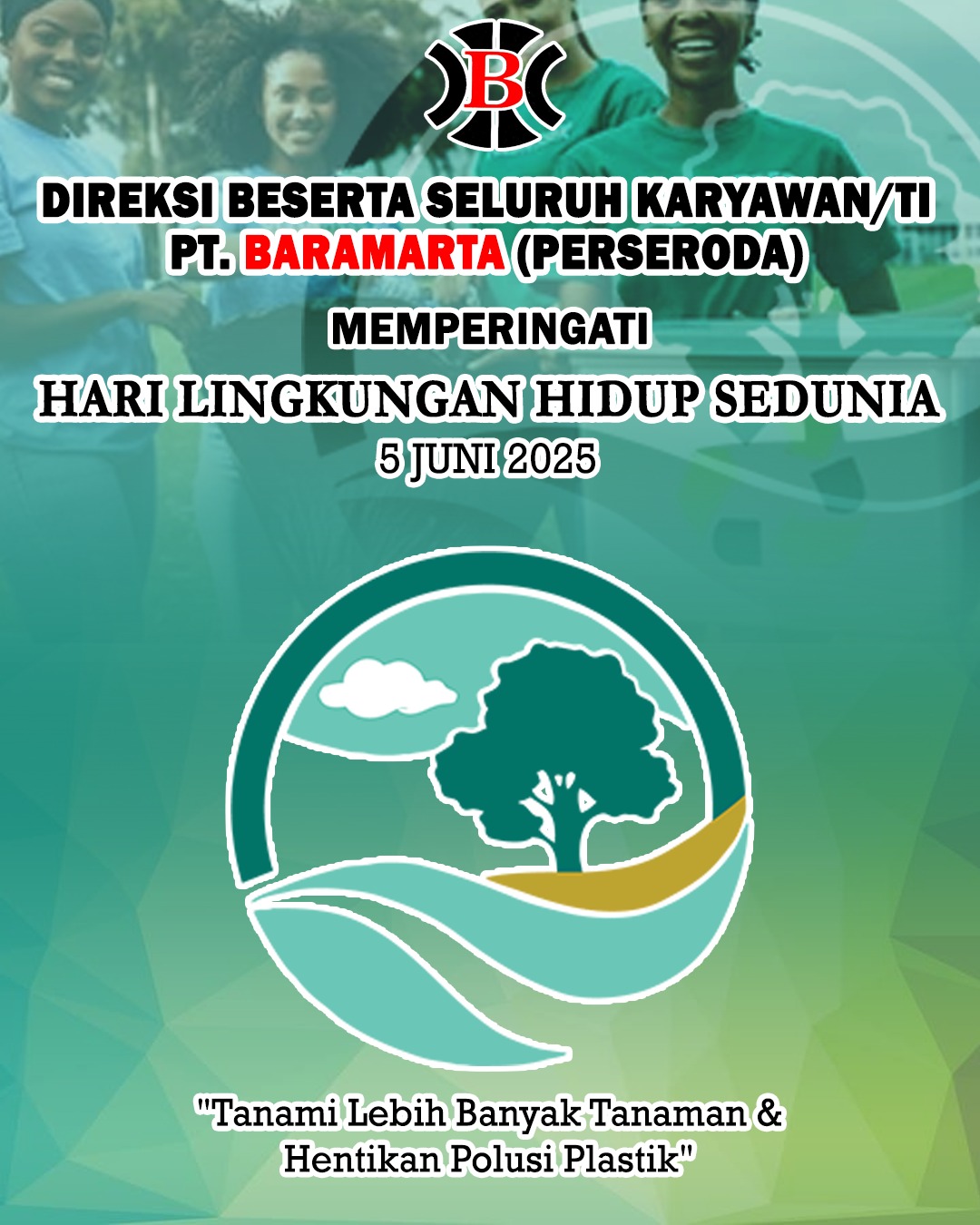 PT Baramarta (Perseroda) Memperingati Hari Lingkungan Hidup Sedunia 5 Juni 2025