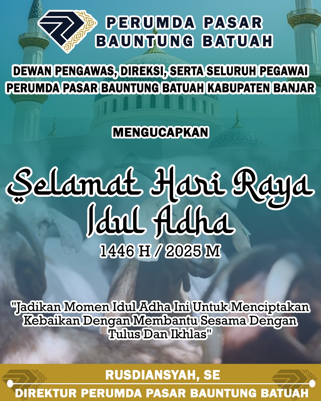 Rusdiansyah SE Perumda Pasar Bauntung Batuah Mengucapkan Selamat Hari Raya Idul Adha 1446 Hijriah