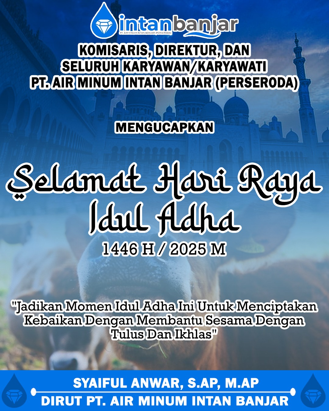Syaiful Anwar PTAM Intan Banjar Mengucapkan Selamat Hari Raya Idul Adha 1446 Hijriah