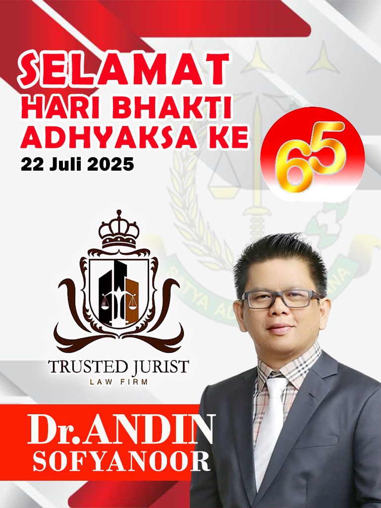 Dr Andin Sofyanoor SH MH Trusted Jurist Law Firm Selamat Hari Bhakti Adhyaksa 22 Juli 2025