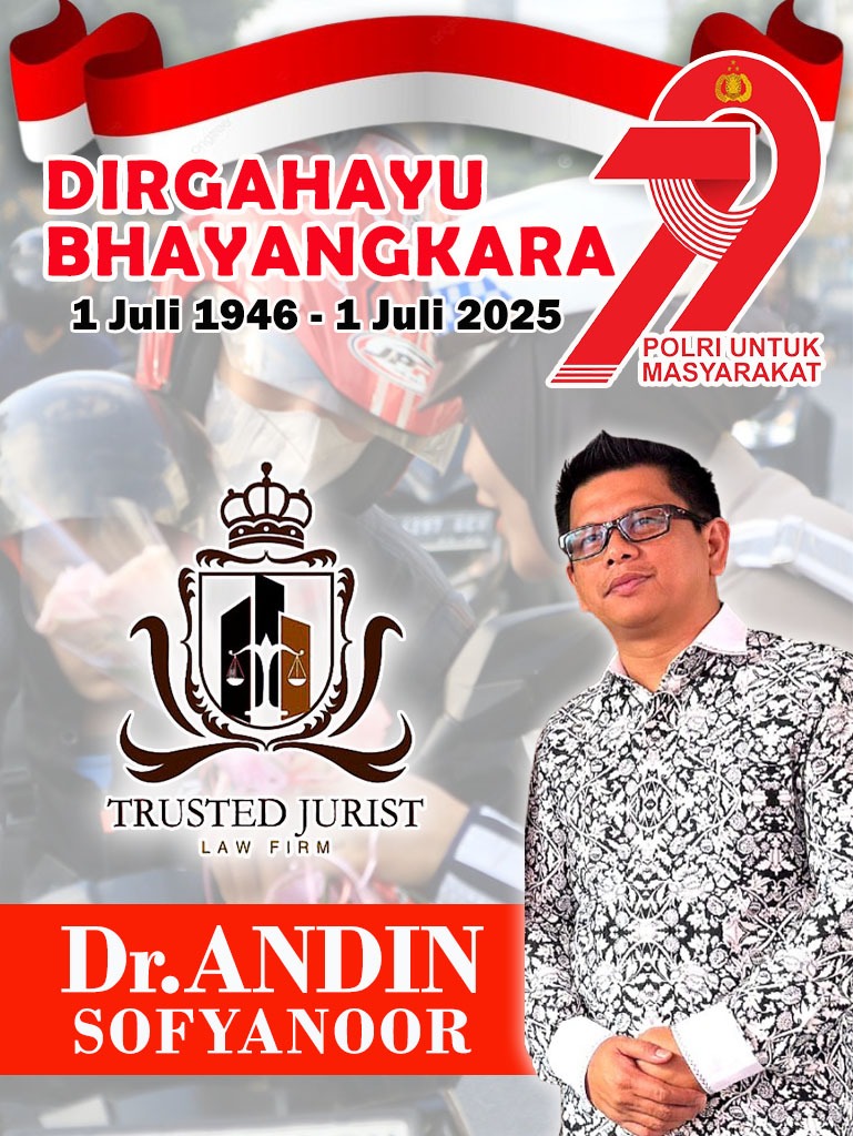 Dr Andin Sofyanoor Trusted Jurist Law Firm Mengucapkan Dirgahayu Bhayangkara ke-79