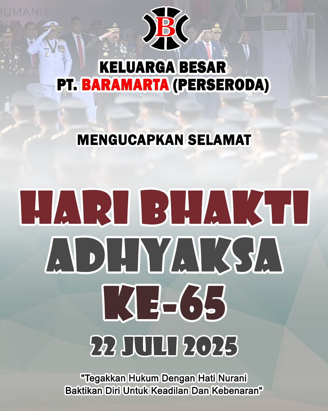 Keluarga Besar PT Baramarta Perseroda Mengucapkan Selamat Hari Bhakti Adhyaksa 22 Juli 2025