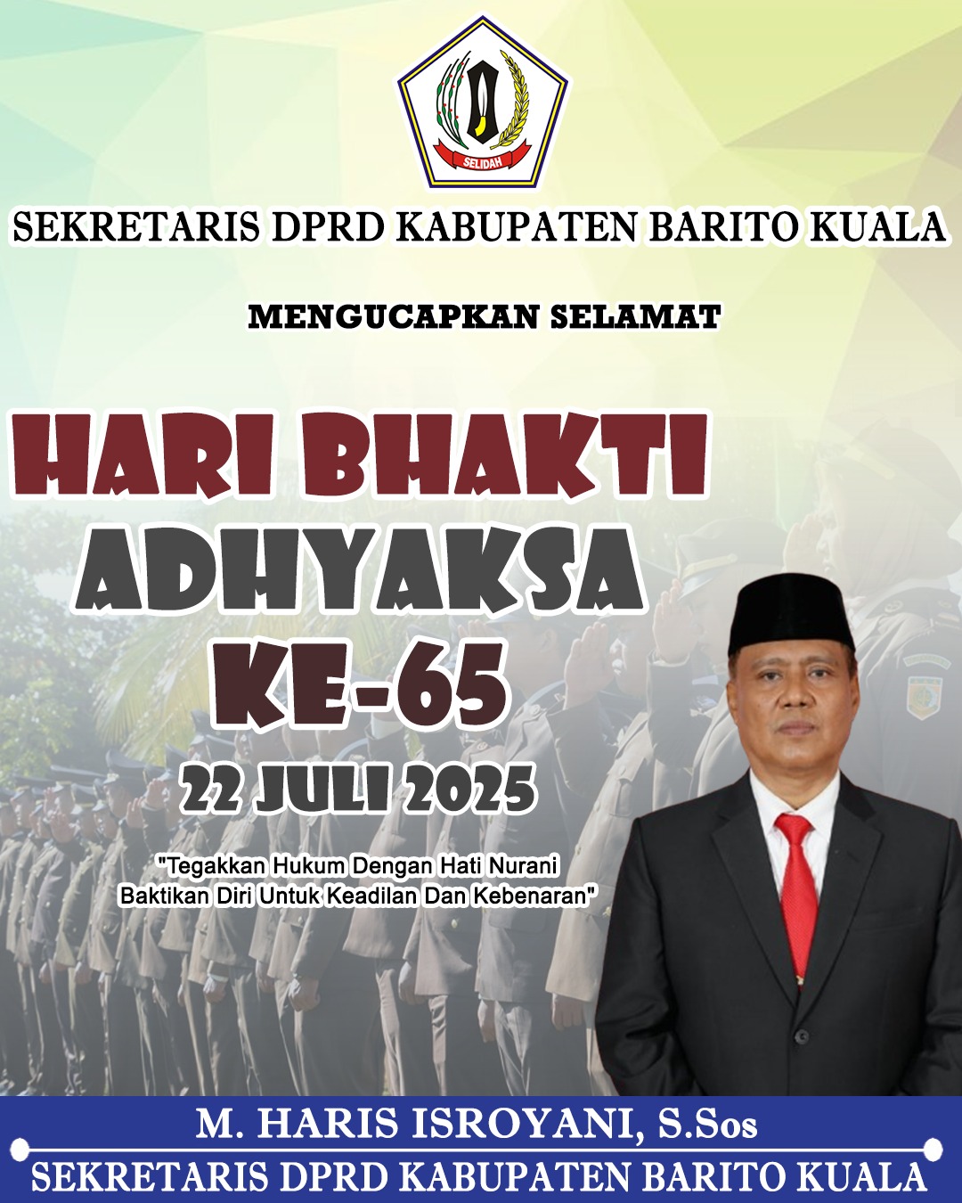 M Haris Isroyani Sekretaris DPRD Barito Kuala (Batola) Mengucapkan Selamat Hari Bhakti Adhyaksa 22 Juli 2025