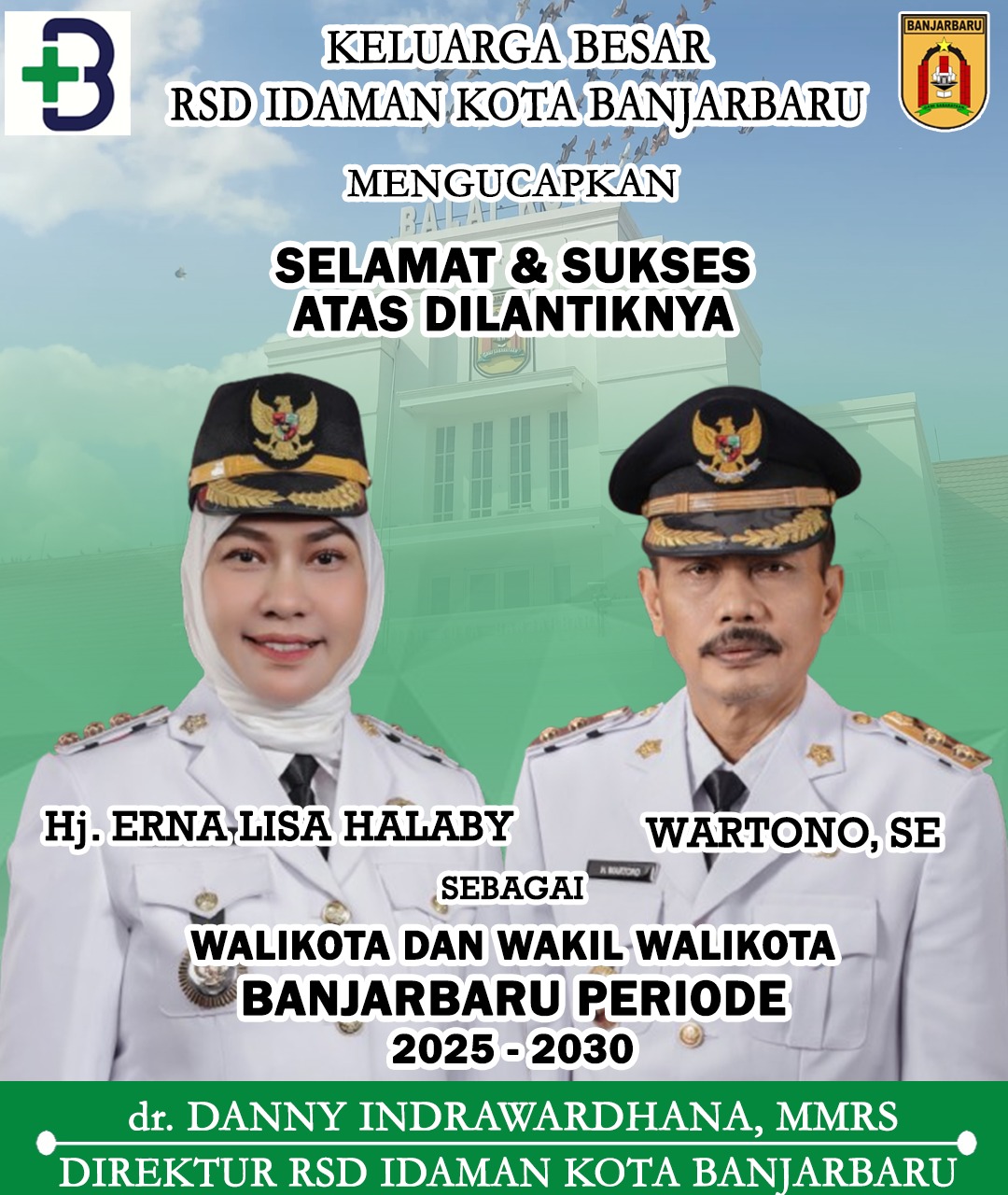 dr Danny Indrawardhana MMRS RSD Idaman Banjarbaru Selamat & Sukses Atas Dilantiknya Hj Erna Lisa Halaby-Wartono