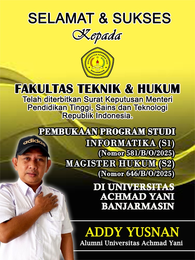 Addy Yusnan Selamat & Sukses Fakultas Teknik dan Hukum Universitas Achmad Yani (Uvaya) Banjarmasin