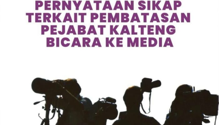 Pernyataan Sikap AJI Persiapan Banjarmasin Terkait Pembatasan Pejabat Kalteng Bicara ke Media