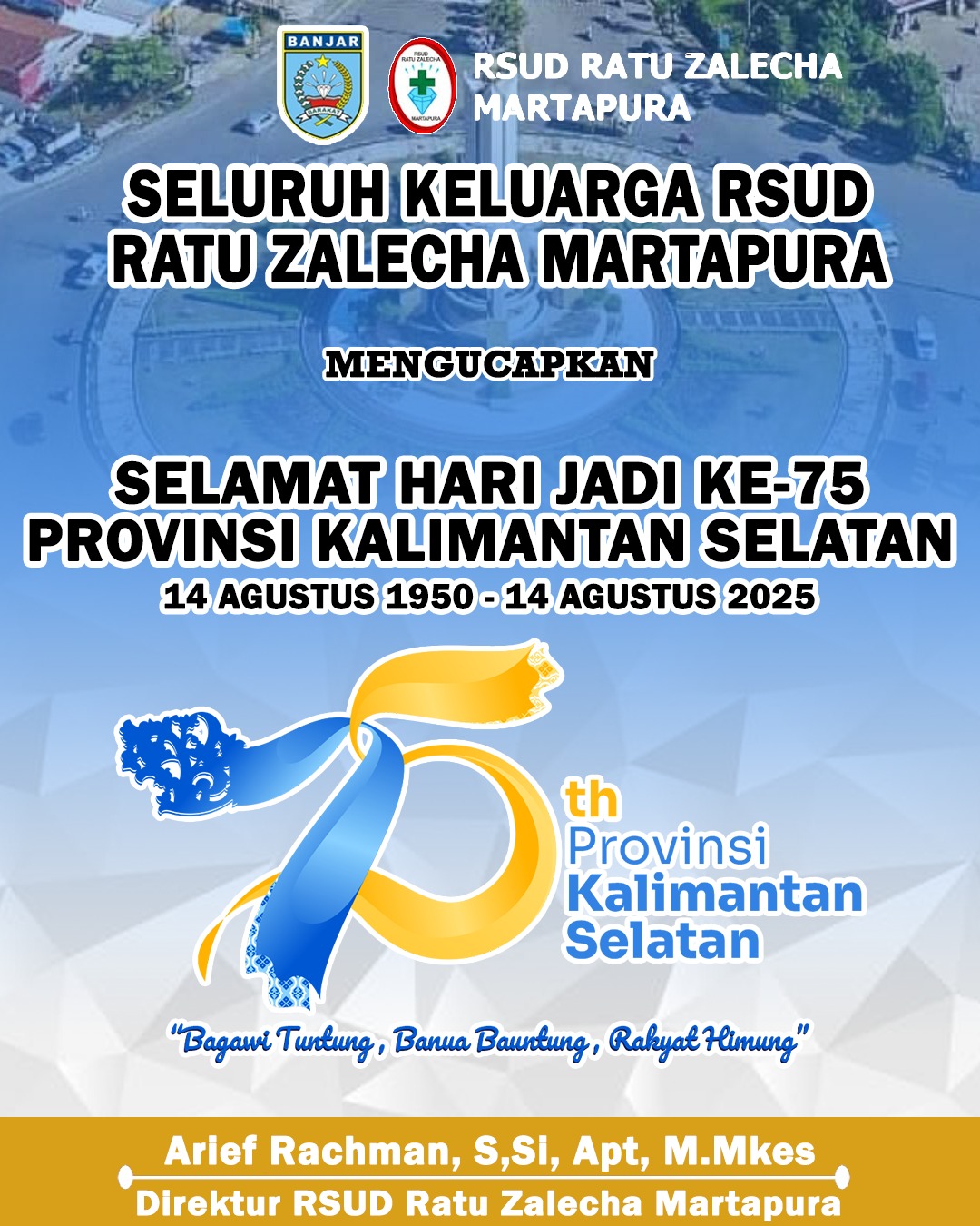 RSUD Ratu Zalecha Martapura Mengucapkan Selamat Hari Jadi ke-75 Provinsi Kalimantan Selatan 14 Agustus 2025